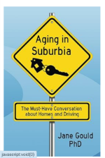 2024 Book "Aging in Suburbia" about the coming conflict between aging in place and ability to drive vehicles safely. Anticipates need for autonomous cars.
